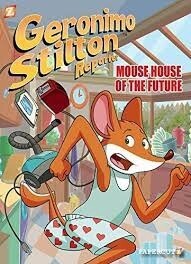 Geronimo Stilton Reporter #12: Mouse House of the Future
